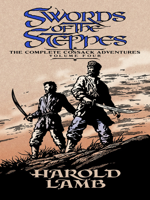 Title details for Swords of the Steppes by Harold Lamb - Available